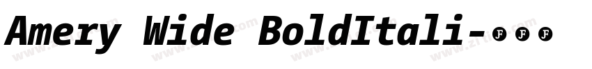 Amery Wide BoldItali字体转换 Amery Wide BoldItali字体转换